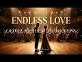 Endless Love - Lionel Richie ft. Diana Ross | Grand Orchestral Cinematic Tribute