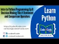 Learn Python Ep 6 Decision Making The if Statement and Comparison Operators CodeOfCode