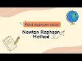 LEC 35 Numerical Methods Newton Raphson Method Root Approximation Numerical Methods