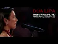 These Walls - Dua Lipa LIVE from Royal Albert Hall