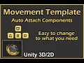 Unity - Movement Template with auto attach components