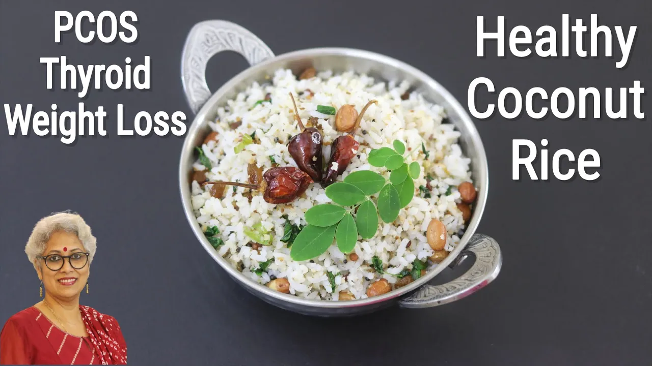 Coconut Rice Recipe - Healthy Dinner Recipes PCOS/Thyroid Weight Loss Diet - Nariyal Chawal
