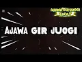PAPA T AJAWA GIR JUOGI OFFICIAL LYRICS VIDEO 