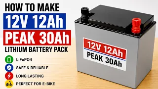 How To Make 12V 12Ah (Peak 30Ah) Lithium Battery Pack for Bikes & Multipurpose Power Solutions