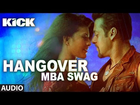 Download MP3 Hangover- MBA SWAG | Kick | Salman Khan | Jacqueline Fernandez