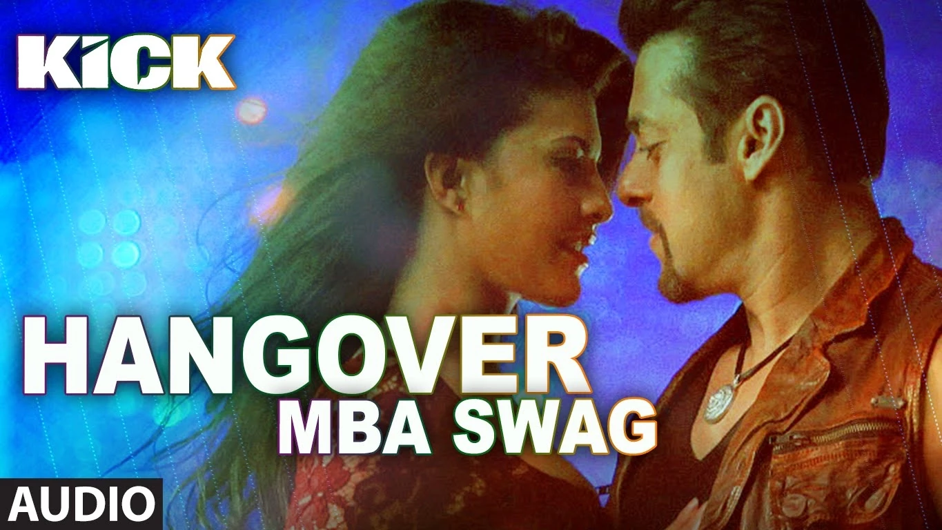 Hangover- MBA SWAG | Kick | Salman Khan | Jacqueline Fernandez