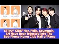 Download Lagu STRAY KIDS' Han, Felix, Seungmin, I.N Have Been Inducted Into The Bob Pierce Honor Club Hall of Fame