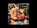 Download Lagu Deine süssen Lippen✨💖DOO WOP LOVE 50/60s💖✨GREAT LIVELY NOSTALGIA ✨ VINTAGE ✨ by Juan J.C. ✨✨✨