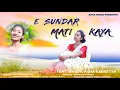 Download Lagu E SUNDAR MATI KAYA || NEW SADRI CHRISTIAN SONG VIDEO 2024 || SINGER - ASHA KERKETTA