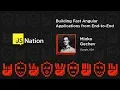 Building Fast Angular Applications from End - Minko Gechev