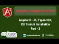 Angular 8 - JS TS CLI Tools and Installation Part