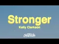 Download Lagu Kelly Clarkson - Stronger (Lyrics) (What Doesn't Kill You)