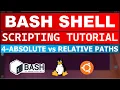 Bash Shell Scripting Tutorial 4 - Absolute vs Relative Path