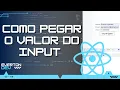 Como pegar o valor de input no React - Usando useState para pegar valor do Input