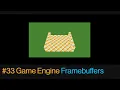 How To Make a Game Engine C and OpenGL Graphics Module - Create a Framebuffer Object