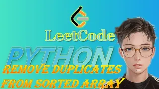 LeetCode Python Solutions 26 Remove Duplicates from Sorted Array