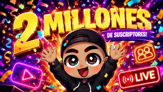 🔴 CELEBRANDO LOS 2 MILLONES DE SUBS ! 🥳