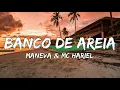 Maneva e MC Hariel - Banco de Areia (Letra / Lyric Video)