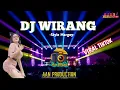 Download Lagu DJ WIRANG • STYLE MARGOY • VIRAL TIKTOK !! BASS GLERR • DJ AAN OFFICIAL • REMIX 2024