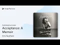 Download Lagu Acceptance: A Memoir by Emi Nietfeld · Audiobook preview