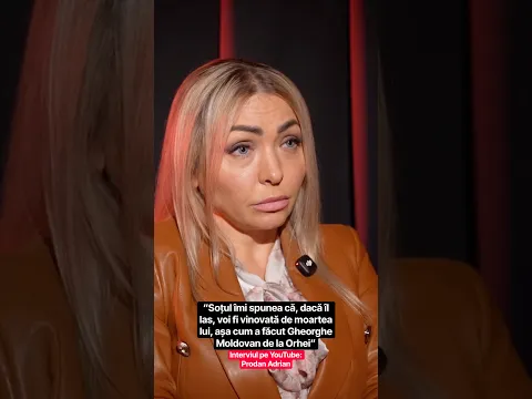 “Soțul îmi spunea că dacă îl las, voi fi vinovată de moartea lui, așa cum a făcut Gheorghe Moldovan”