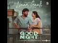 Naan Gaali | AUDIO Song| Good Night |Manikandan, Meetha Raghunath|Sean Roldan|Vinayak Chandrasekaran