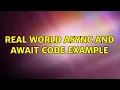 Real World Async and Await Code Example 2 Solutions