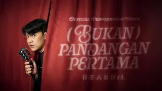  bukan pandangan pertama deabdil official performance 