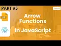 Arrow Functions in JavaScript - React for Beginners