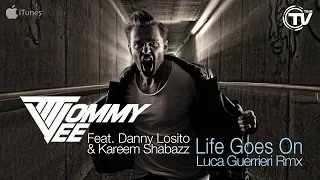 tommy vee ft danny losito u0026 kareem shabazz life goes on luca guerrieri remix club mix 