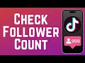 How to Check Your TikTok Follower Count 2026 Full Guide