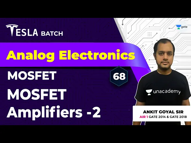 MOSFET Amplifier - 2 | MOSFET | Lec 68 | Analog Electronics | GATE 2021 Exam