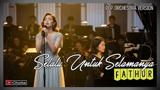  selalu untuk selamanya fathur experiment aransemen baru pasti nagih dengerin lebih megah