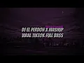 Download Lagu DJ El Perdon X Mashup Viral Tiktok ( Slow \u0026 Reverb ) Full Bass
