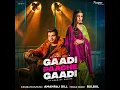 Download Lagu Gaadi Pache Gaadi Amanraj Gill Pranjal Dahiya new Haryanvi song HARYANVI Song 2022