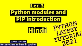 Lec - 3 Python module and PIP in hindi module installation using PIP