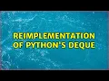Reimplementation of Python s deque 3 Solutions