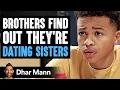 Download Lagu BROTHERS Find Out They're DATING SISTERS, What Happens Is Shocking | Dhar Mann Studios