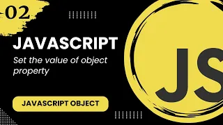 JavaScript Object - Set the value of object property