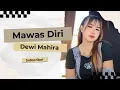 MAWAS DIRI - DEWI MAHIRA  - NEW FELICIA - SUMBER KIDUL
