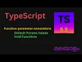 Typescript Tutorial Function parameter annotations Void Functions