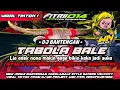 Download Lagu DJ BANTENGAN‼️TABOLA BALE (LIA ADEK NONA MAKIN GAGA)VIRAL TIKTOK DJ WN PROJECT FEAT FITRI014‼️