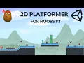 2D Platformer for noobs - Unity Course