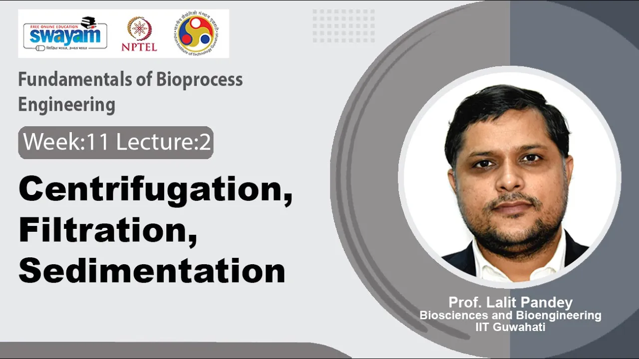 Lec 50: Centrifugation, filtration, sedimentation