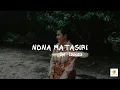 Download Lagu NONA MATASIRI | Matasiri_MCC | (Official Music Video)