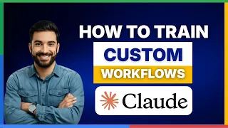How to train custom workflows with Claude Code FULL GUIDE