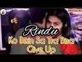 Download Lagu ko bikin sa tra bisa give up || Dansa kizomba terbaru 2024 || Rindu || Lagu dansa terbaru 2024