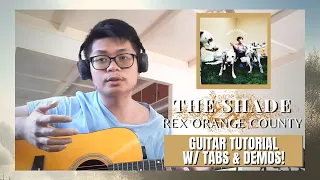 quick u0026 easy guitar tutorial w tabs u0026 demos on how to play the shade by rex orange county 