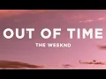 Download Lagu The Weeknd - Out of Time (Lyrics)
