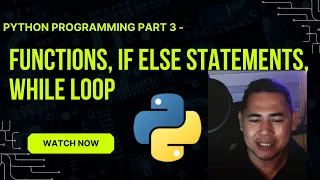 Python Programming Part 3 - Functions if else statements while loop